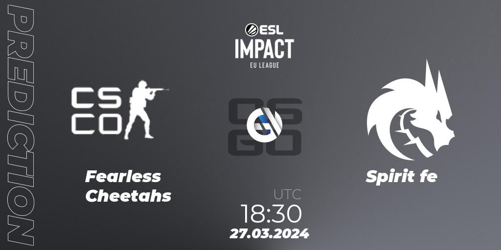 Prognose für das Spiel Fearless Cheetahs VS Spirit fe. 27.03.24. CS2 (CS:GO) - ESL Impact League Season 5: Europe