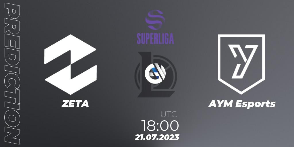Prognose für das Spiel ZETA VS AYM Esports. 21.07.2023 at 20:00. LoL - LVP Superliga 2nd Division 2023 Summer