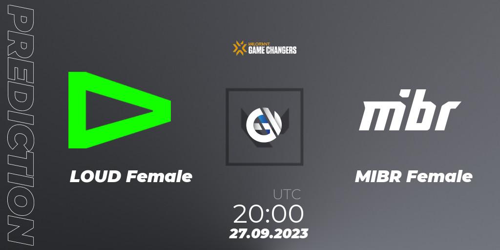 Prognose für das Spiel LOUD Female VS MIBR Female. 27.09.23. VALORANT - VCT 2023: Game Changers Brazil Series 2