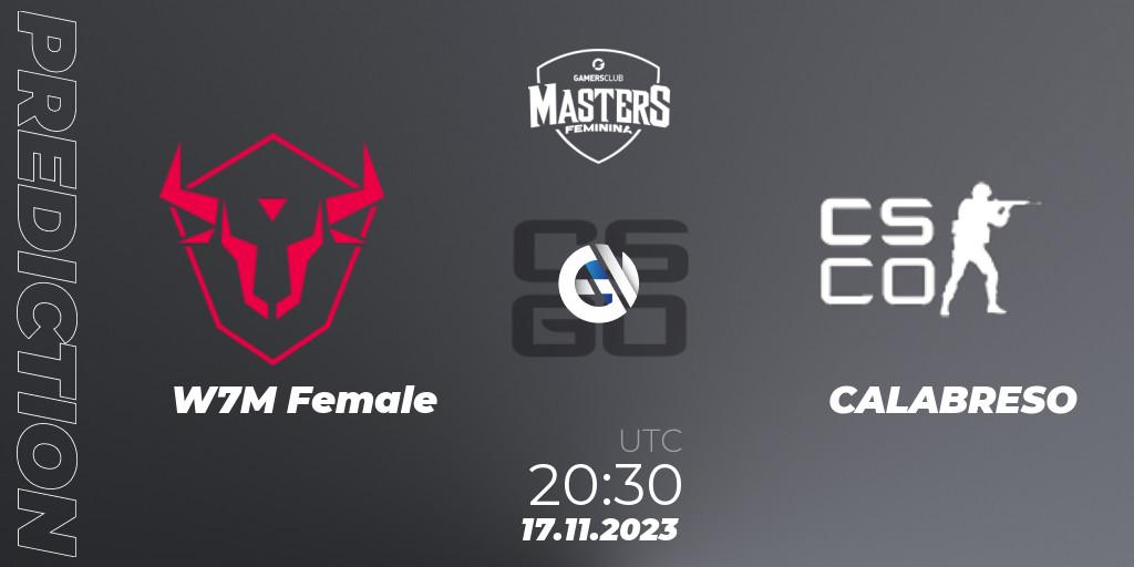Prognose für das Spiel W7M Female VS CALABRESO. 17.11.2023 at 22:00. Counter-Strike (CS2) - Gamers Club Masters Feminina VIII