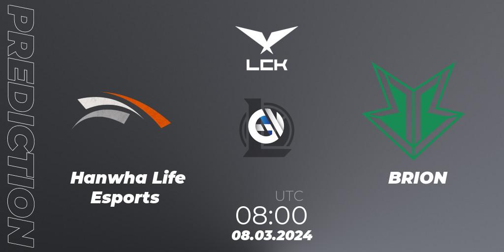 Prognose für das Spiel Hanwha Life Esports VS BRION. 08.03.24. LoL - LCK Spring 2024 - Group Stage