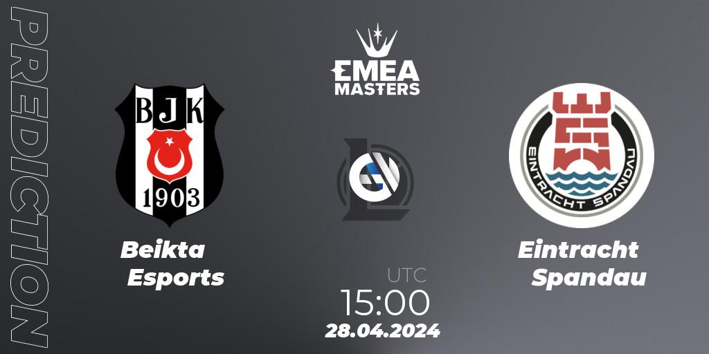 Prognose für das Spiel Beşiktaş Esports VS Eintracht Spandau. 28.04.24. LoL - EMEA Masters Spring 2024 - Playoffs