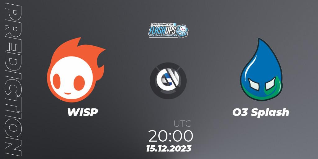 Prognose für das Spiel WISP VS O3 Splash. 15.12.2023 at 20:00. Overwatch - Flash Ops Holiday Showdown - NA