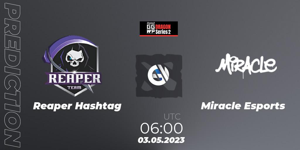 Prognose für das Spiel Reaper Hashtag VS Miracle Esports. 03.05.2023 at 05:14. Dota 2 - GGWP Dragon Series 2