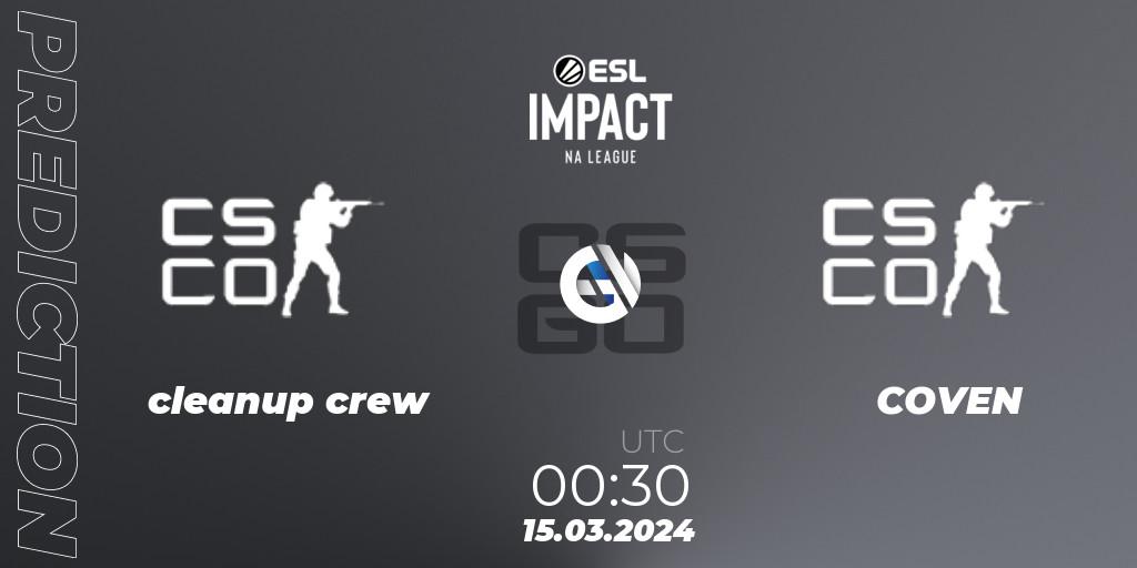 Prognose für das Spiel cleanup crew VS COVEN. 15.03.2024 at 00:30. Counter-Strike (CS2) - ESL Impact League Season 5: North America