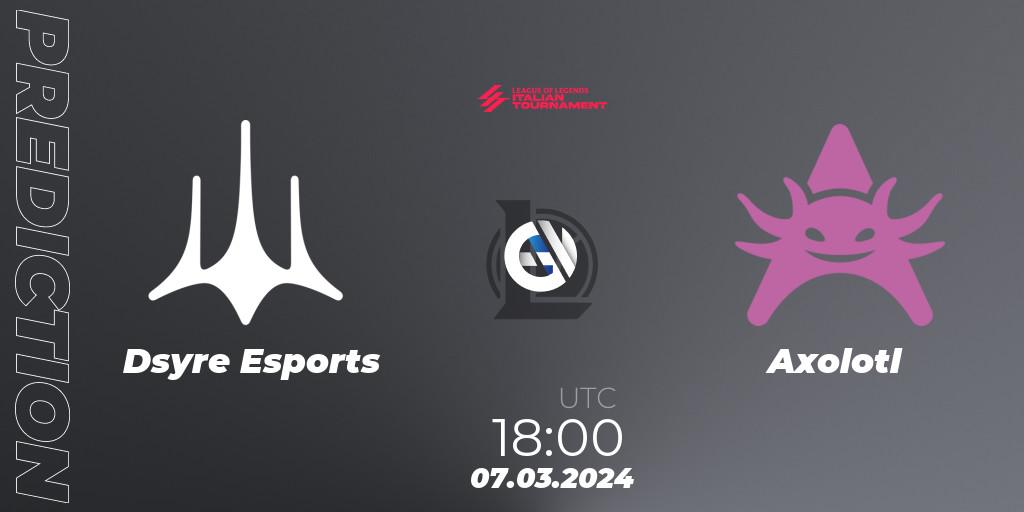 Prognose für das Spiel Dsyre Esports VS Axolotl. 07.03.24. LoL - LoL Italian Tournament Spring 2024