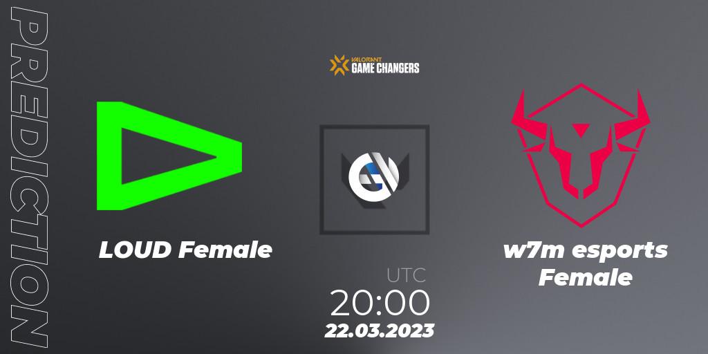 Prognose für das Spiel LOUD Female VS w7m esports Female. 22.03.23. VALORANT - VCT 2023: Game Changers Brazil Series 1