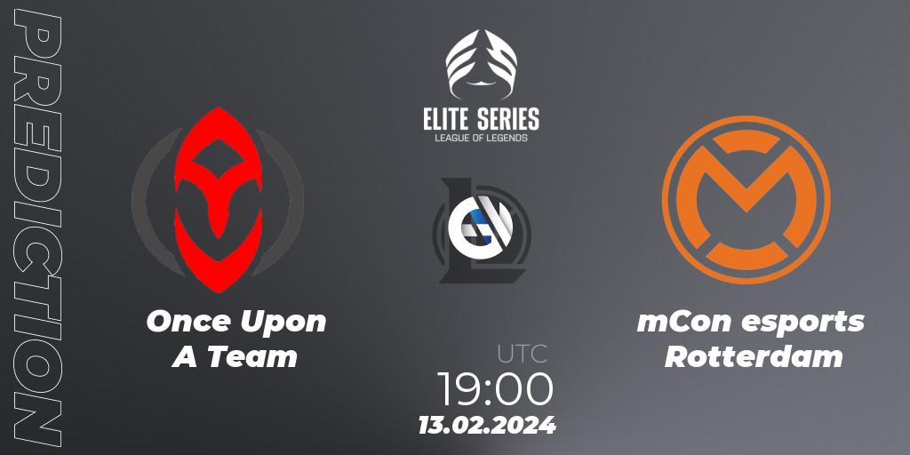 Prognose für das Spiel Once Upon A Team VS mCon esports Rotterdam. 13.02.24. LoL - Elite Series Spring 2024