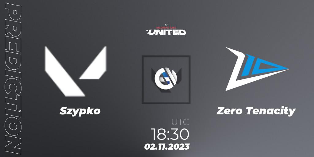 Prognose für das Spiel Szypko VS Zero Tenacity. 02.11.23. VALORANT - VALORANT East: United: Season 2: Stage 3 - Finals