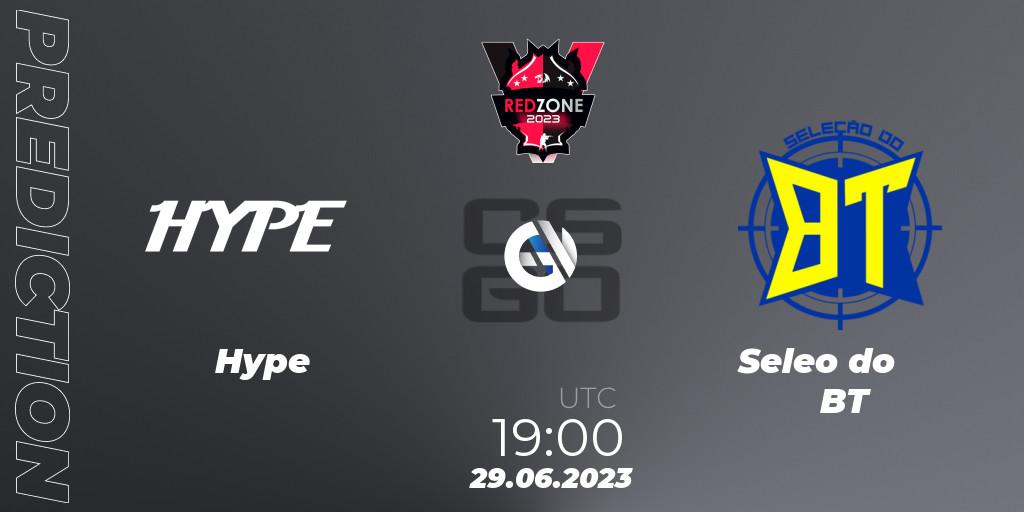 Prognose für das Spiel Hype VS Seleção do BT. 29.06.23. CS2 (CS:GO) - RedZone PRO League 2023 Season 4