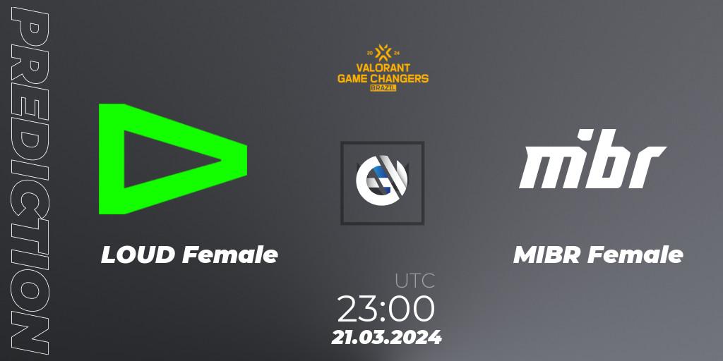 Prognose für das Spiel LOUD Female VS MIBR Female. 21.03.24. VALORANT - VCT 2024: Game Changers Brazil Series 1