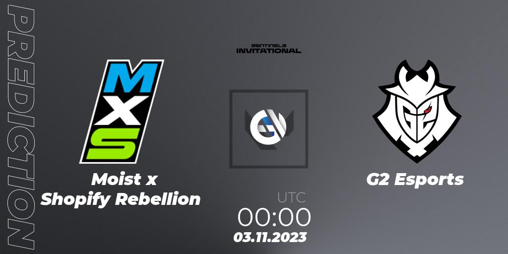 Prognose für das Spiel Moist x Shopify Rebellion VS G2 Esports. 03.11.23. VALORANT - Sentinels Invitational