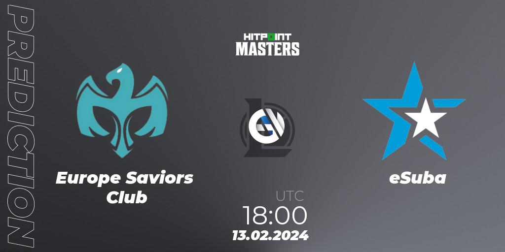 Prognose für das Spiel Europe Saviors Club VS eSuba. 13.02.24. LoL - Hitpoint Masters Spring 2024