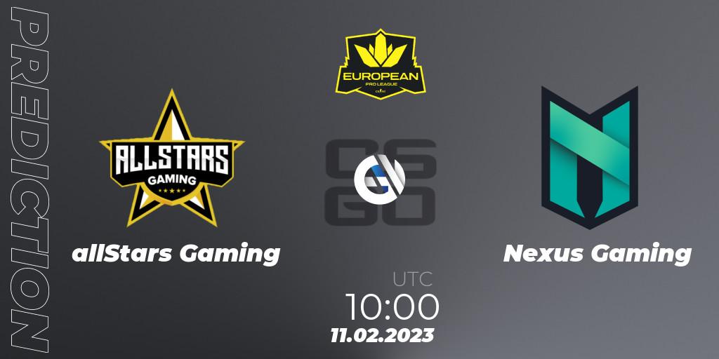 Prognose für das Spiel allStars Gaming VS Nexus Gaming. 11.02.2023 at 10:00. Counter-Strike (CS2) - European Pro League Season 6: Division 2