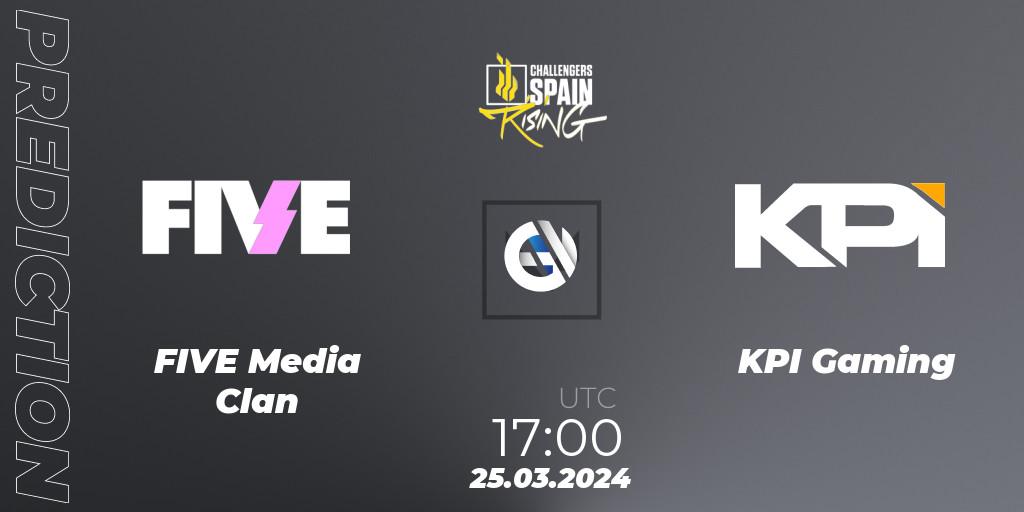 Prognose für das Spiel FIVE Media Clan VS KPI Gaming. 25.03.24. VALORANT - VALORANT Challengers 2024 Spain: Rising Split 1