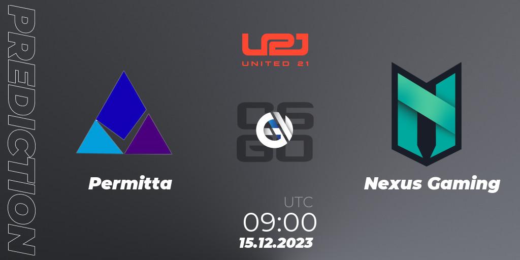Prognose für das Spiel Permitta VS Nexus Gaming. 15.12.2023 at 15:00. Counter-Strike (CS2) - United21 Season 9