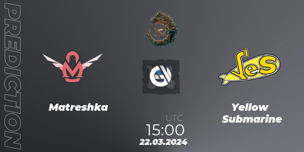 Prognose für das Spiel Matreshka VS Yellow Submarine. 22.03.24. Dota 2 - PGL Wallachia Season 1: Eastern Europe Open Qualifier #1