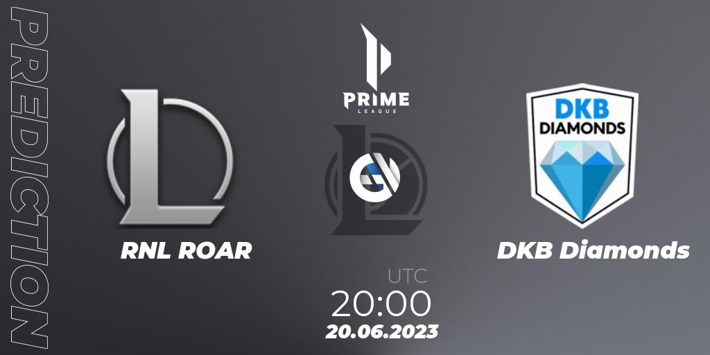 Prognose für das Spiel RNL ROAR VS DKB Diamonds. 20.06.2023 at 20:00. LoL - Prime League 2nd Division Summer 2023