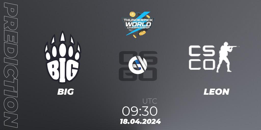 Prognose für das Spiel BIG VS LEON. 18.04.24. CS2 (CS:GO) - Thunderpick World Championship 2024: European Series #1