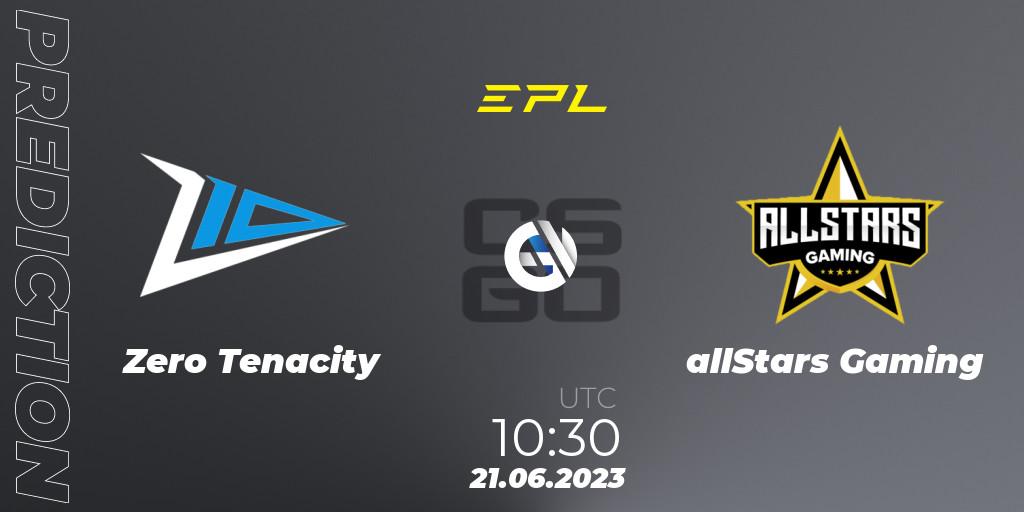 Prognose für das Spiel Zero Tenacity VS allStars Gaming. 21.06.23. CS2 (CS:GO) - European Pro League Season 9: Division 2