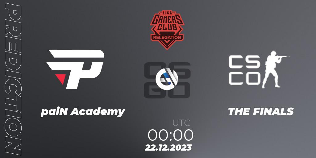 Prognose für das Spiel paiN Academy VS THE FINALS. 22.12.2023 at 00:00. Counter-Strike (CS2) - Gamers Club Liga Série A Relegation: January 2024