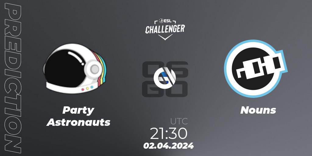 Prognose für das Spiel Party Astronauts VS Nouns. 02.04.24. CS2 (CS:GO) - ESL Challenger #57: North American Closed Qualifier