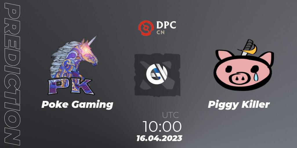 Prognose für das Spiel Poke Gaming VS Piggy Killer. 16.04.23. Dota 2 - DPC 2023 Tour 2: CN Division II (Lower)