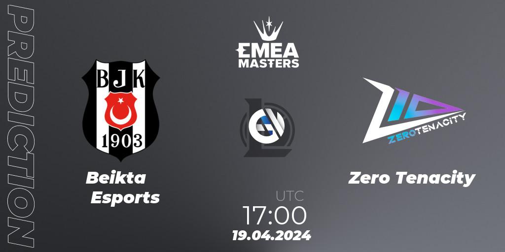 Prognose für das Spiel Beşiktaş Esports VS Zero Tenacity. 19.04.24. LoL - EMEA Masters Spring 2024 - Group Stage
