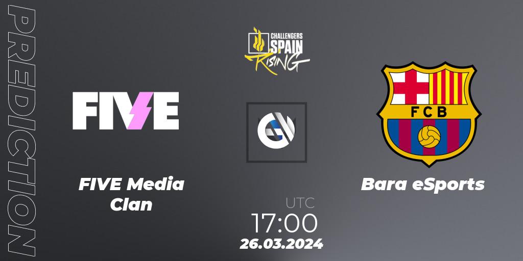 Prognose für das Spiel FIVE Media Clan VS Barça eSports. 26.03.24. VALORANT - VALORANT Challengers 2024 Spain: Rising Split 1