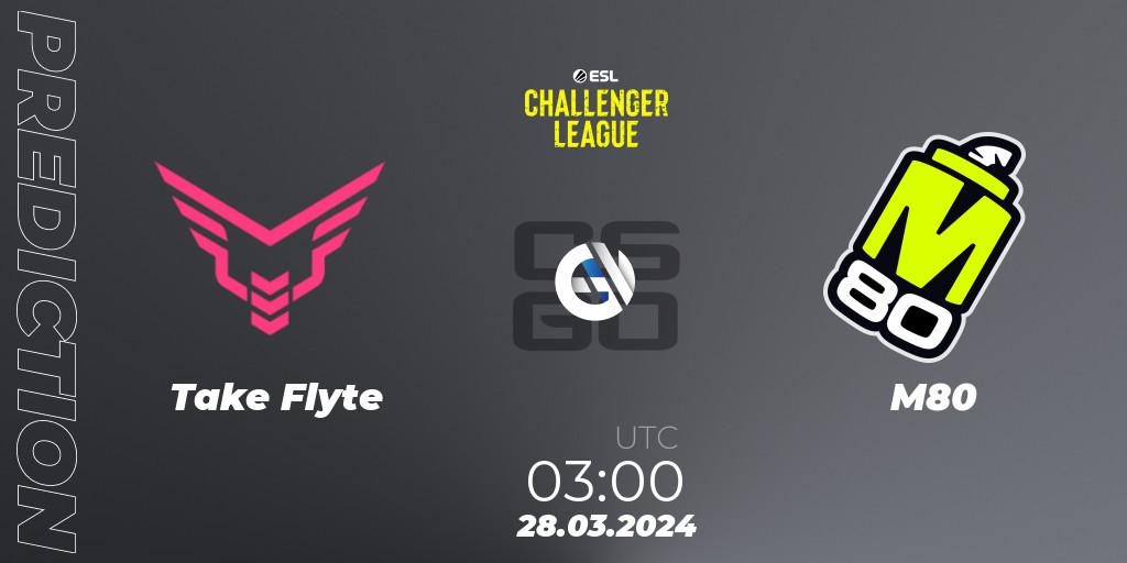 Prognose für das Spiel Take Flyte VS M80. 28.03.24. CS2 (CS:GO) - ESL Challenger League Season 47: North America