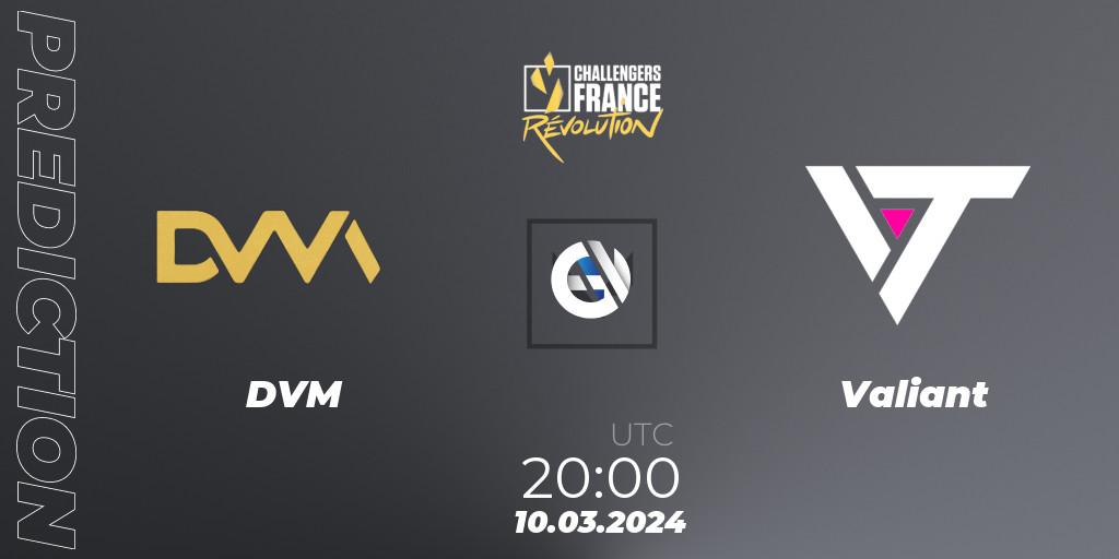 Prognose für das Spiel DVM VS Valiant. 10.03.24. VALORANT - VALORANT Challengers 2024 France: Revolution Split 1