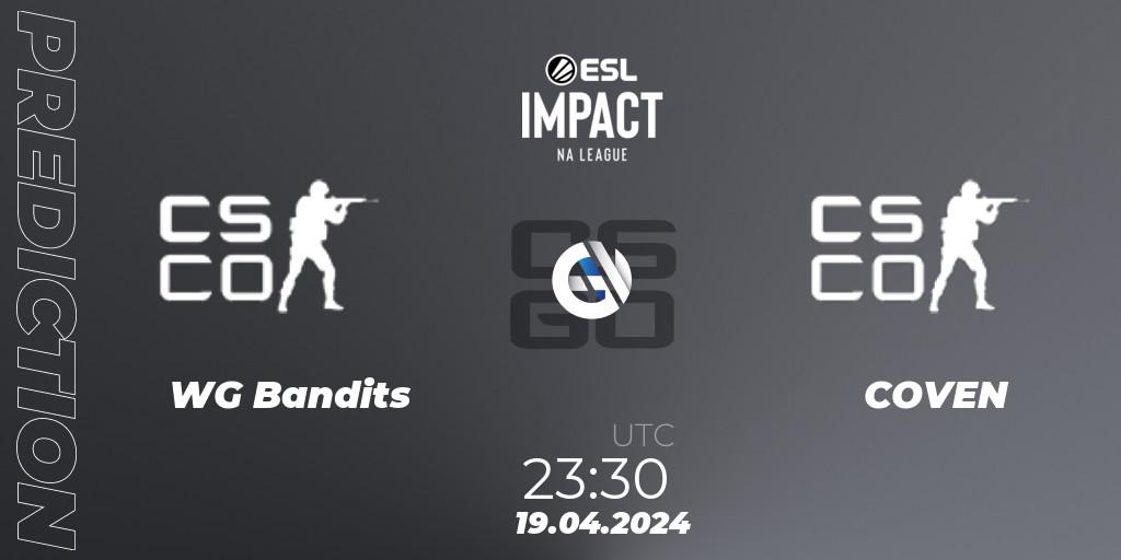 Prognose für das Spiel WG Bandits VS COVEN. 19.04.2024 at 23:30. Counter-Strike (CS2) - ESL Impact League Season 5: North America