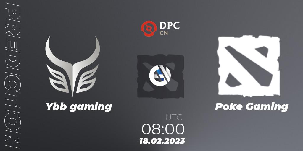 Prognose für das Spiel Ybb gaming VS Poke Gaming. 18.02.23. Dota 2 - DPC 2022/2023 Winter Tour 1: CN Division II (Lower)