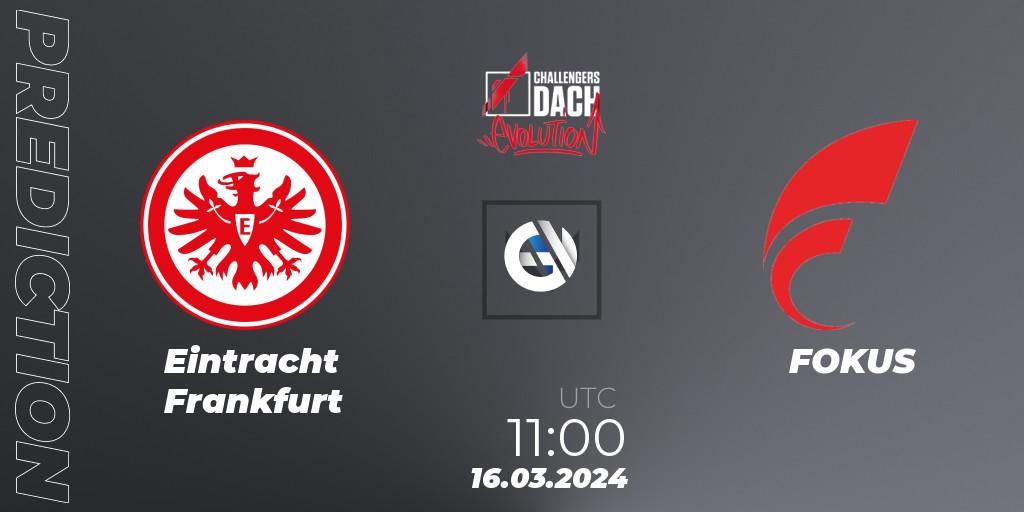 Prognose für das Spiel Eintracht Frankfurt VS FOKUS. 16.03.24. VALORANT - VALORANT Challengers 2024 DACH: Evolution Split 1
