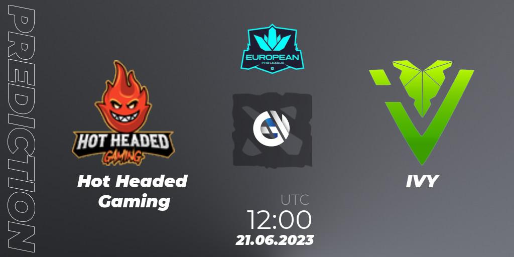 Prognose für das Spiel Hot Headed Gaming VS IVY. 21.06.23. Dota 2 - European Pro League Season 10