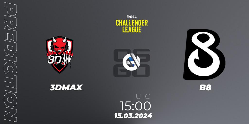 Prognose für das Spiel 3DMAX VS B8. 15.03.24. CS2 (CS:GO) - ESL Challenger League Season 47: Europe