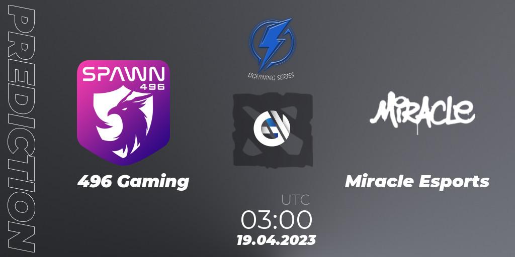 Prognose für das Spiel 496 Gaming VS Miracle Esports. 19.04.23. Dota 2 - Lightning Series