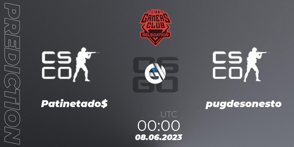 Prognose für das Spiel Patinetado$ VS pugdesonesto. 08.06.23. CS2 (CS:GO) - Gamers Club Liga Série A Relegation: June 2023