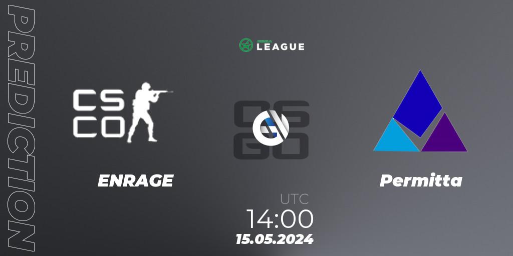 Prognose für das Spiel ENRAGE VS Permitta. 15.05.2024 at 14:00. Counter-Strike (CS2) - ESEA Season 49: Advanced Division - Europe