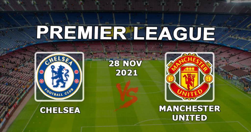 Chelsea - Manchester United: Vorhersage und Wette auf das Premier League-Spiel - 28.11.2021
