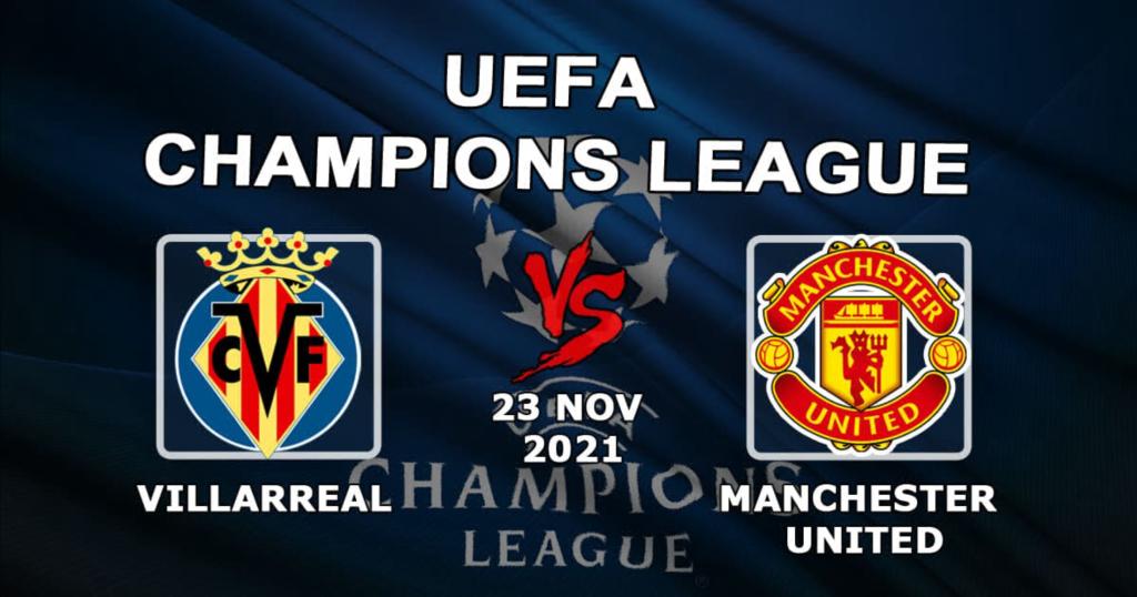 Villarreal - Manchester United: Vorhersage und Wette auf das Champions-League-Spiel - 23.11.2021