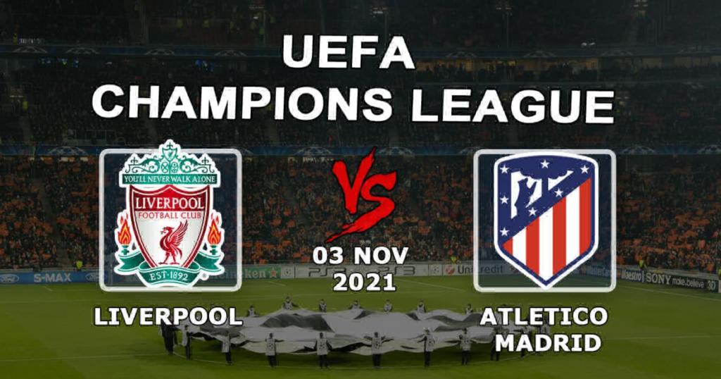 Liverpool - Atletico Madrid: Vorhersage und Wette auf das Champions-League-Spiel - 03.11.2021