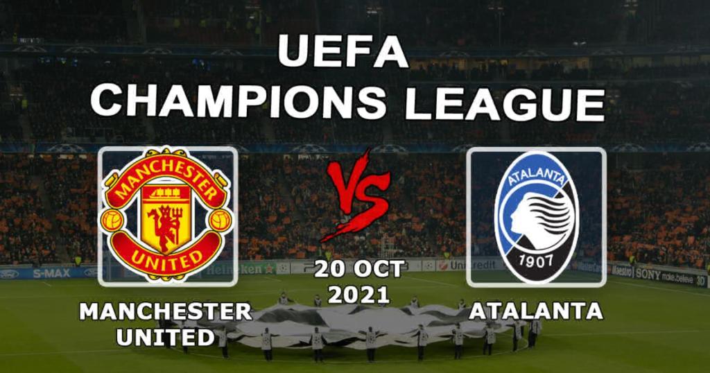 Manchester United - Atalanta: Vorhersage und Wette auf das Champions-League-Spiel - 20.10.2021
