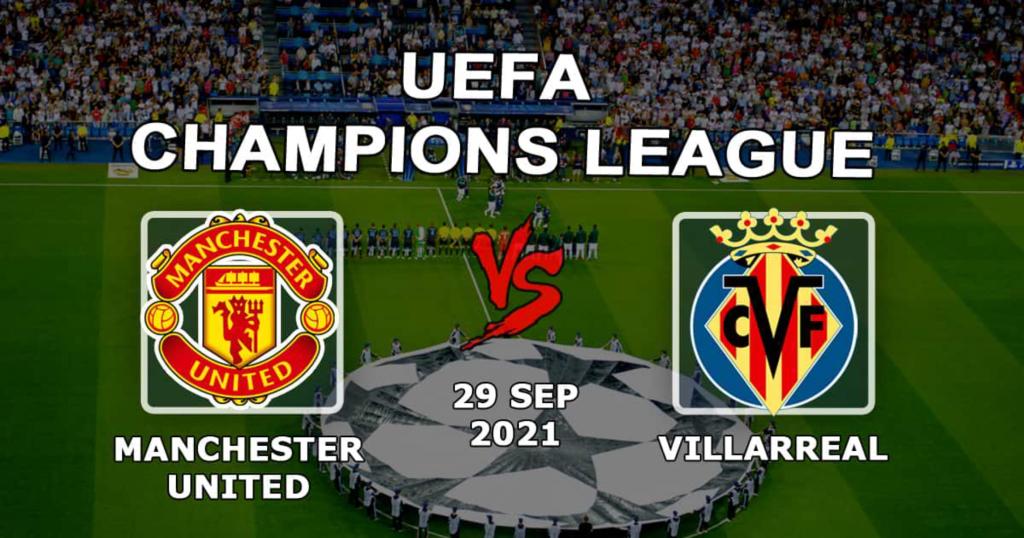 Manchester United - Villarreal: Vorhersage und Wette auf das Champions-League-Spiel - 29.09.2021