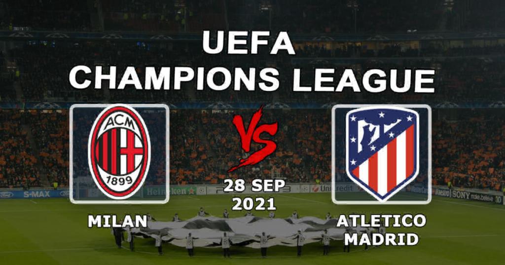 Mailand - Atletico Madrid: Vorhersage und Wette auf das Champions-League-Spiel - 28.09.2021