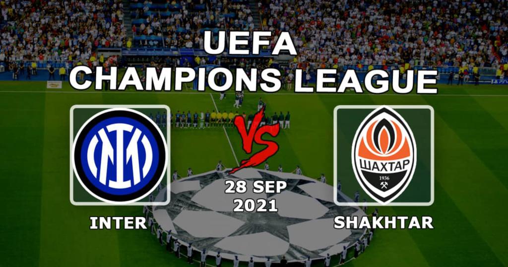 Inter - Shakhtar: Vorhersage und Wette auf die Champions League - 28.09.2021