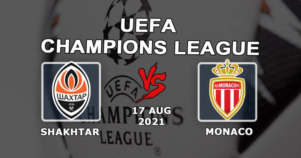Shakhtar vs Monaco: Vorhersage und Wette auf das Champions-League-Qualifikationsspiel - 17.08.2021