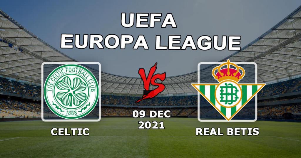Celtic vs. Betis: Vorhersage und Wette auf das Europa-League-Spiel - 09.12.2021