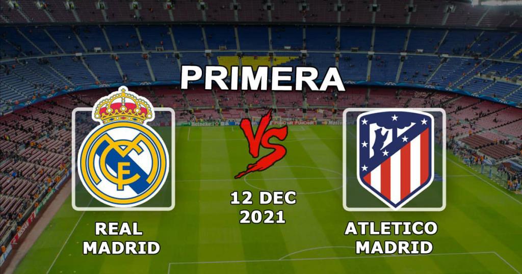 Real Madrid - Atletico Madrid: Vorhersage und Wette auf das Spiel Beispiele - 12.12.2021