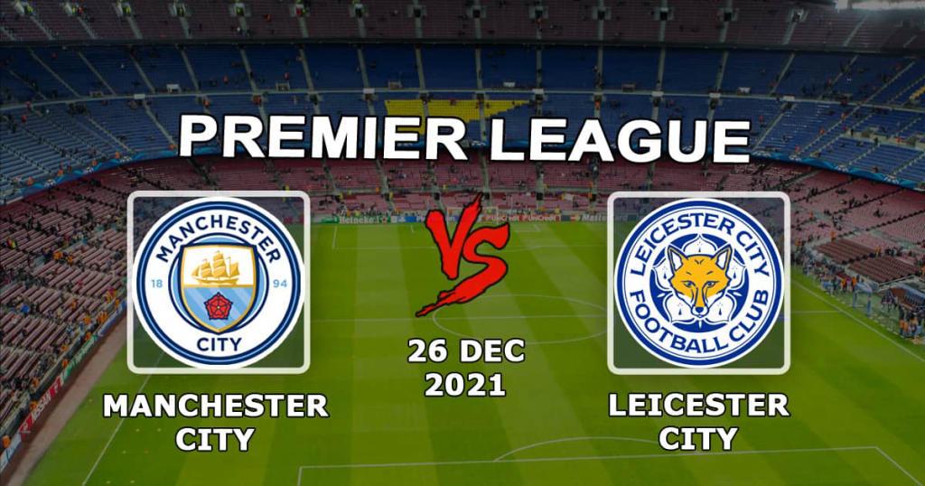 Manchester City - Leicester: Prognose und Artikel der Premier League - 26.12.2021